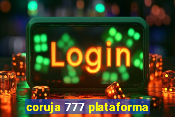 coruja 777 plataforma